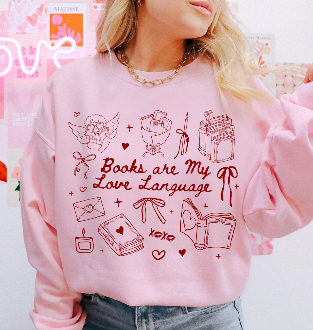Books Are My Love Language Tee or Crew Sweatshirt