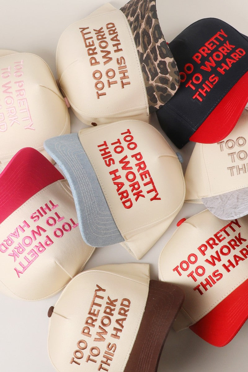 Too Pretty To Work This Hard Brown Embroidered Trucker Hat