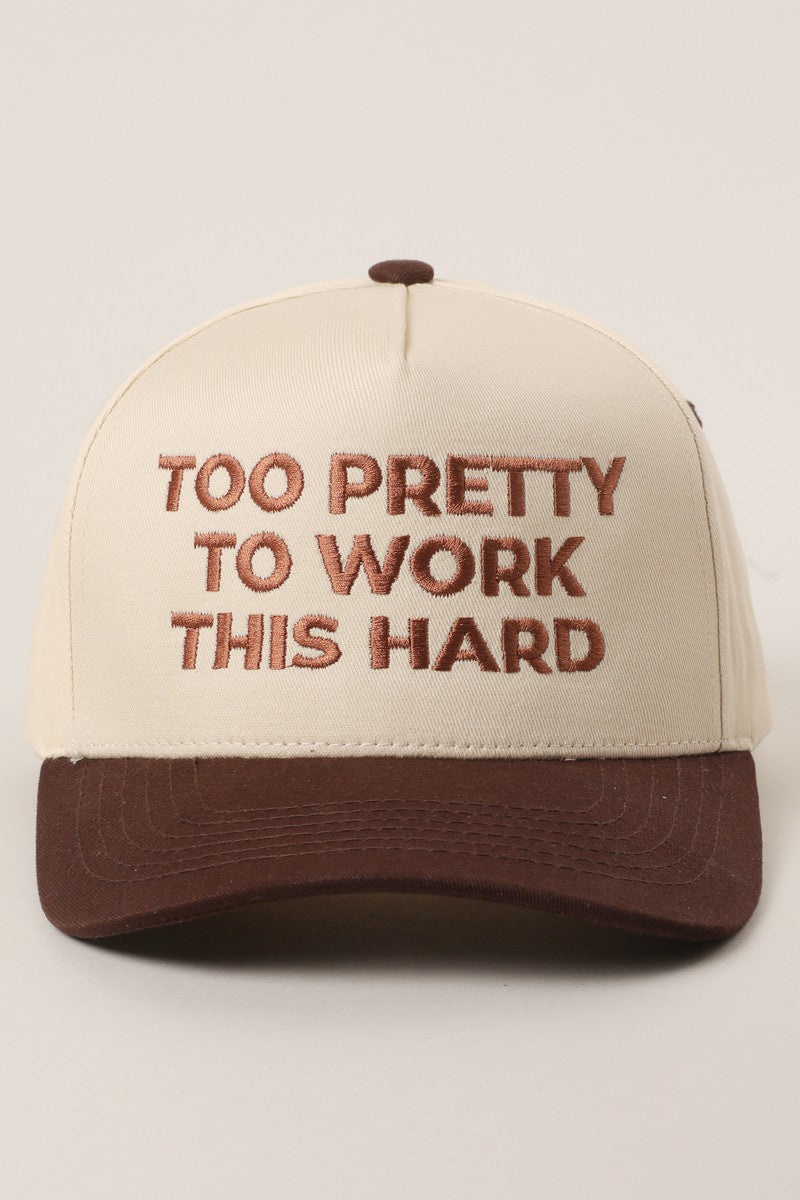 Too Pretty To Work This Hard Brown Embroidered Trucker Hat